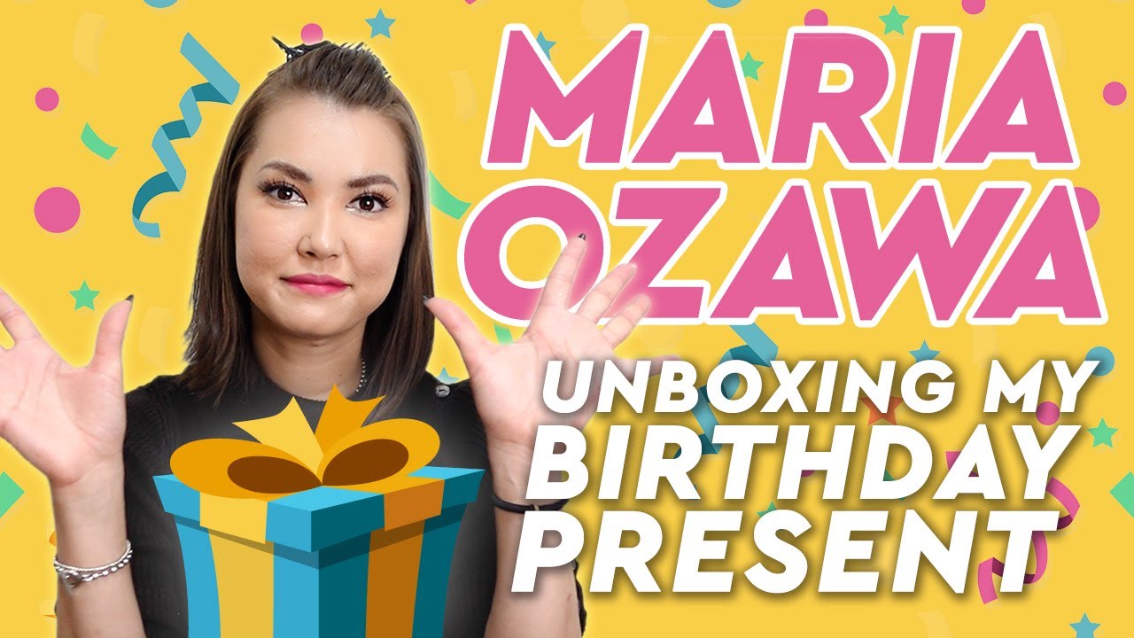 Maria Ozawa | Unboxing My Birthday Present 🎁