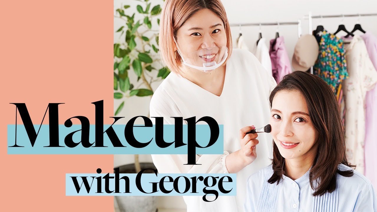 【春夏メイク】イエベ・ブルベ関係なし！人気ヘアメイクGeorgeさん直伝の透明感アップメイク術