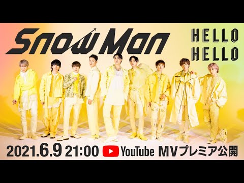 Snow Man「HELLO HELLO」Music Video YouTube Ver.