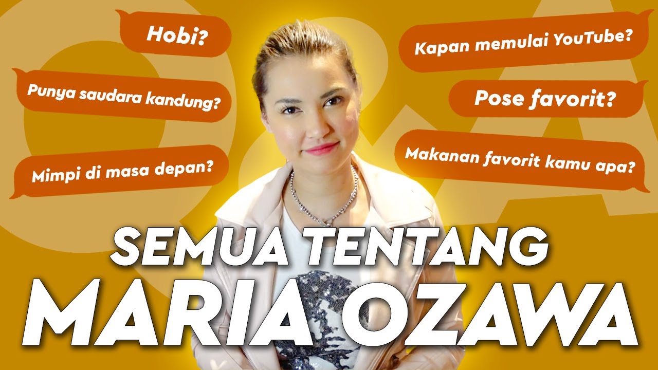 Maria Ozawa | Semua Tentang Aku (Q&A)