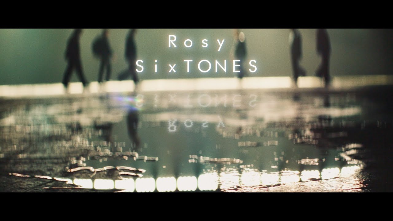 SixTONES – Rosy [YouTube ver.]