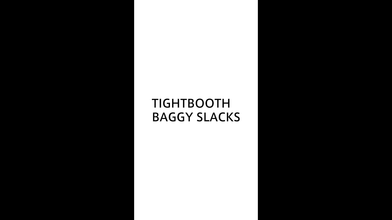 タイトブース バギースラックスを紹介［Introducing TIGHTBOOTH BAGGY  SLACKS］