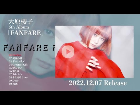 大原櫻子 – FANFARE（Cross Fade Movie）