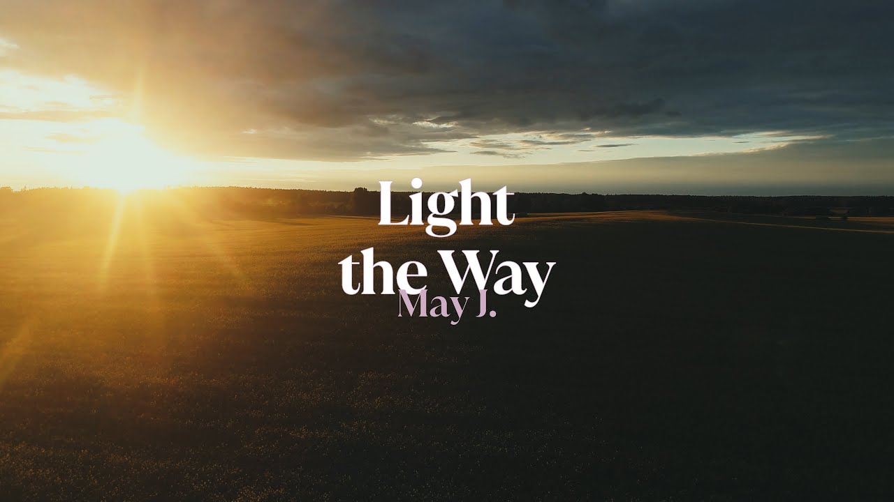 May J. 「Light the Way 」リリックビデオ