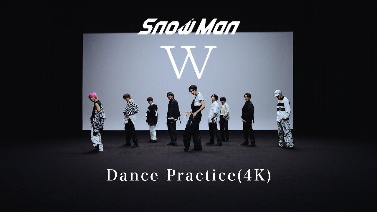 Snow Man「W」Dance Practice