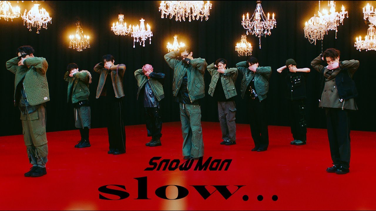 Snow Man「slow…」Music Video