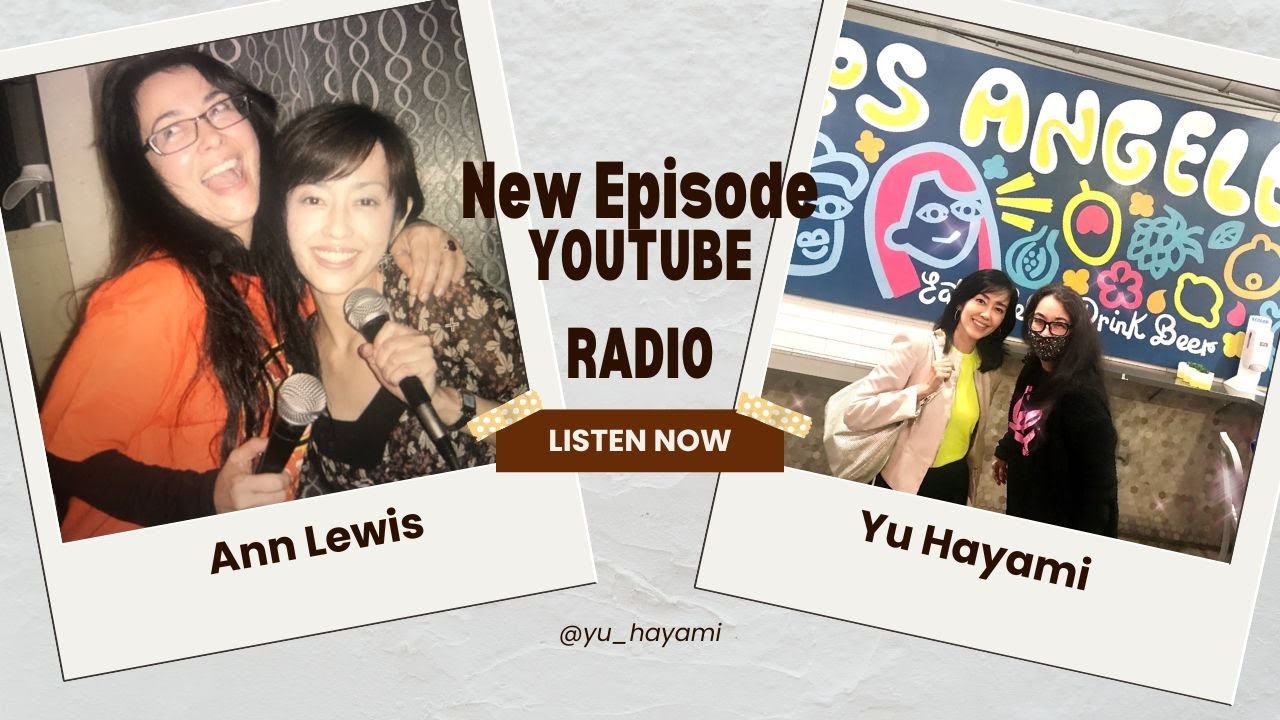 Girl Talk Time with Ann Lewis and Yu Hayami