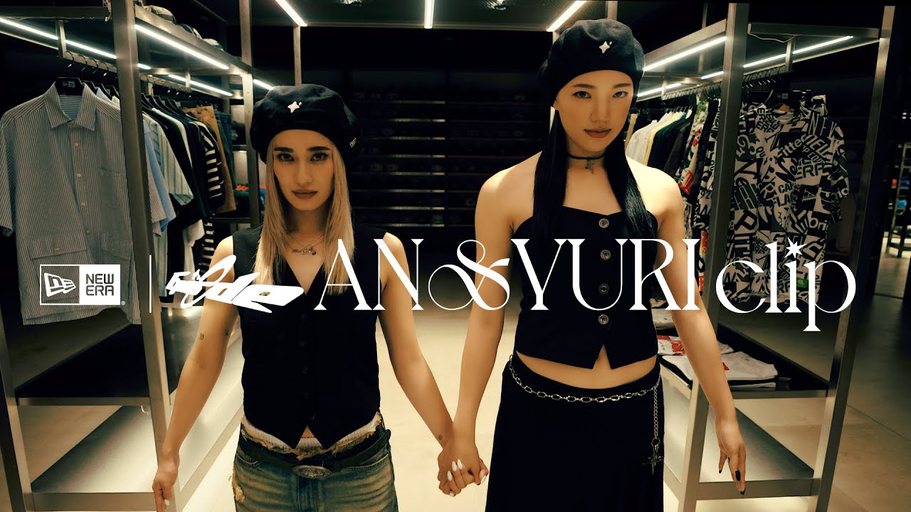 AN&YURI clip #13【NEW ERA×episode】