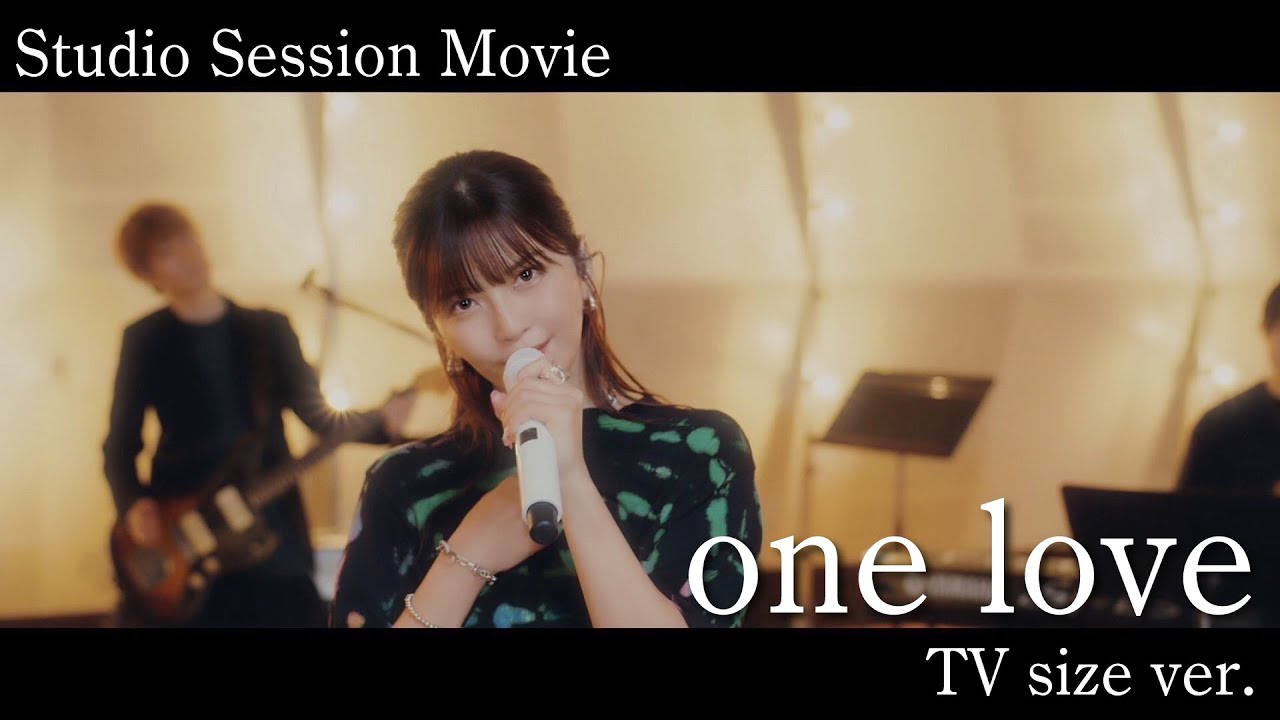 Studio Session Movie「one love」TV size ver.