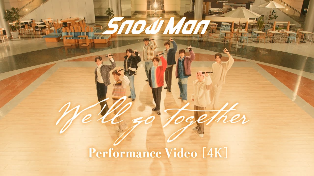 Snow Man「Well go together」Performance Video