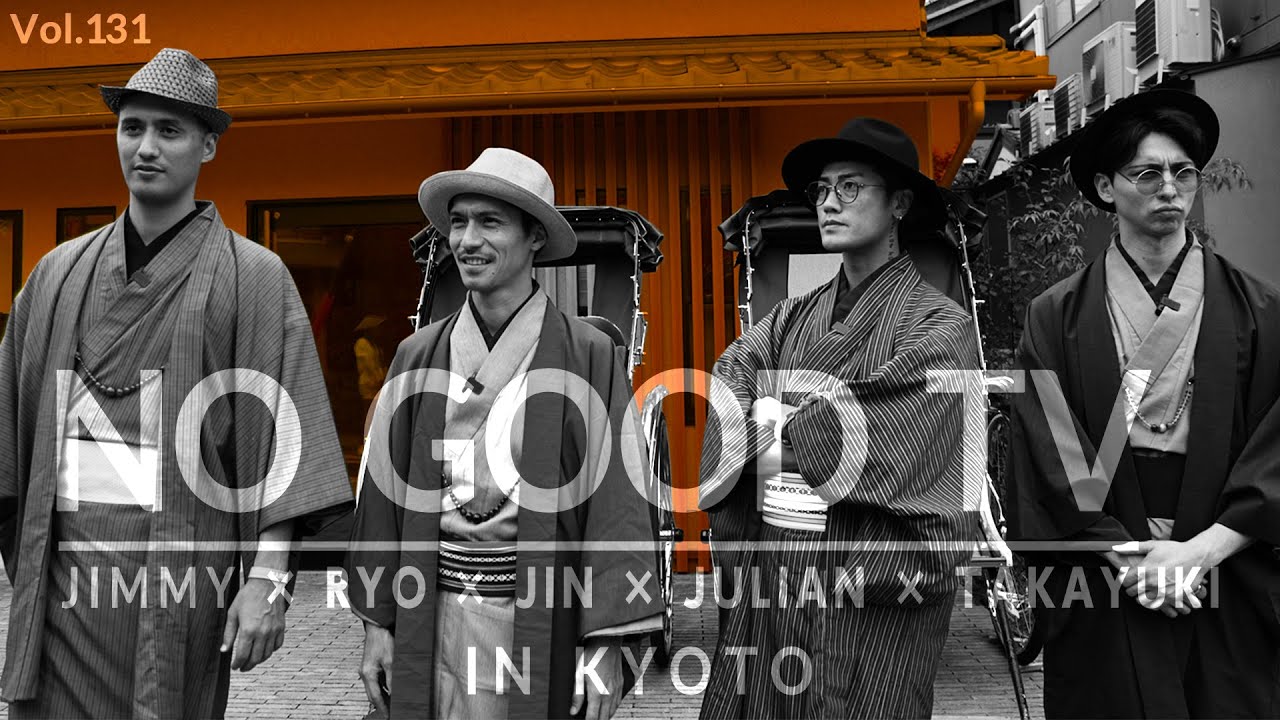 NO GOOD TV – Vol. 131 | RYO NISHIKIDO & JIN AKANISHI & JULIAN CIHI & JIMMY MARTIN & TAKAYUKI YAMADA