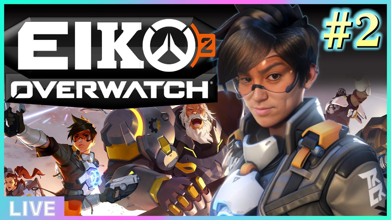 【#2】EIKOがOVERWATCH2を生配信！【ゲーム実況】