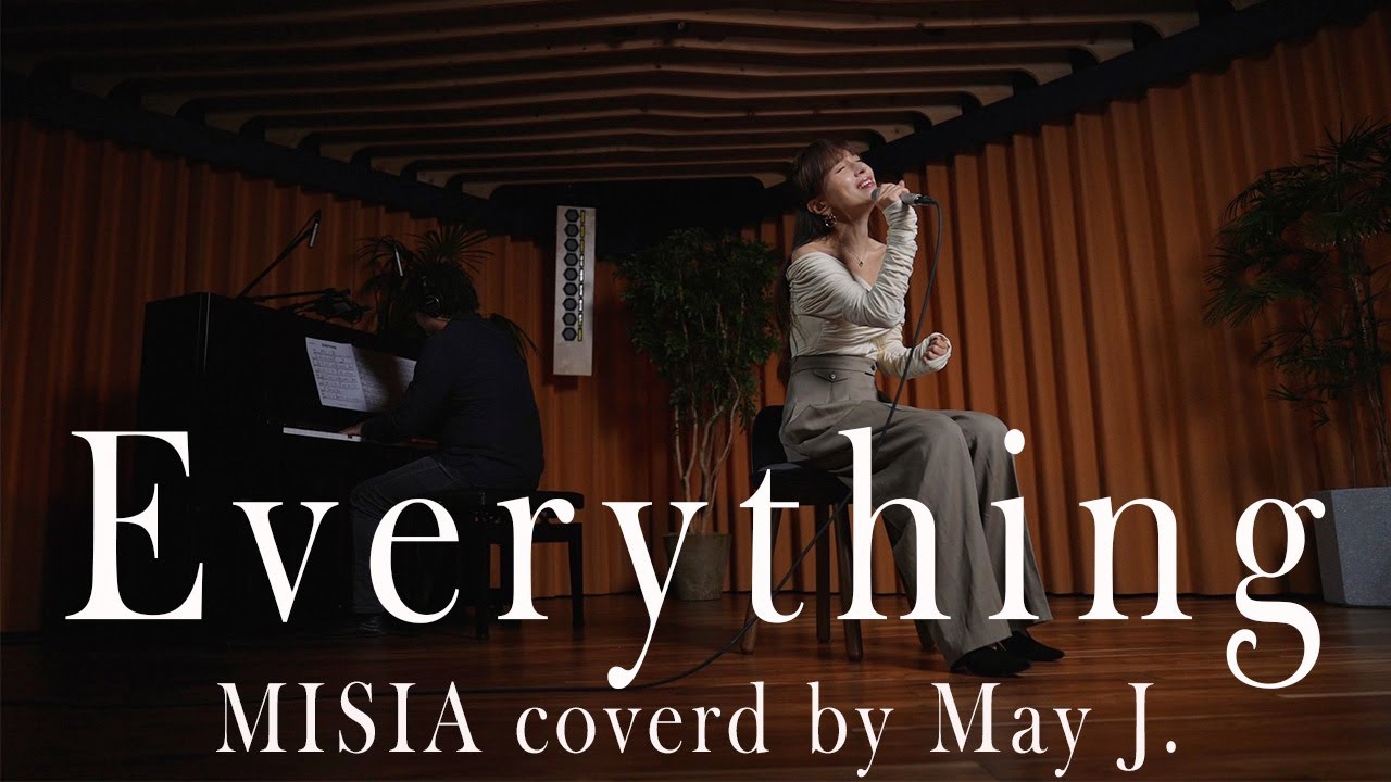 Everything/MISIA_covered by May J.