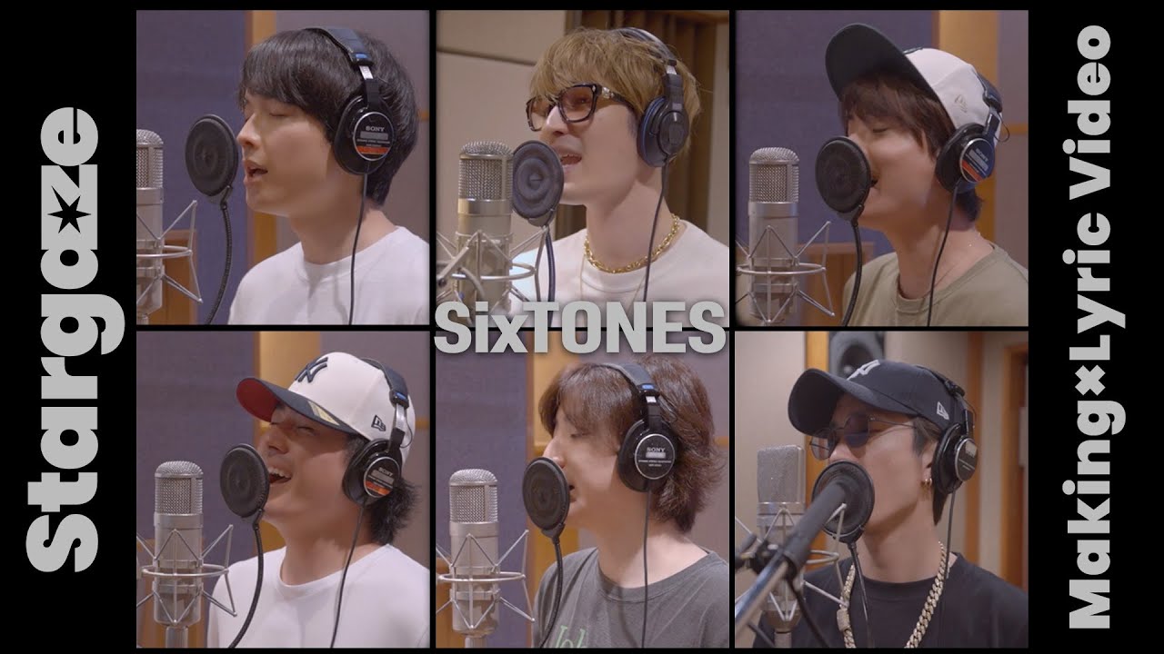 SixTONES – Stargaze -Making×Lyric Video-